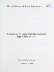 Cover of: Colloquium on large scale improvement by Alberta. Alberta Education