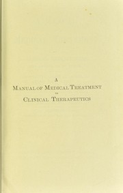 Cover of: A manual of medical treatment, or, Clinical therapeutics