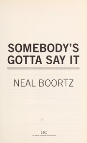 Cover of: Somebody's gotta say it