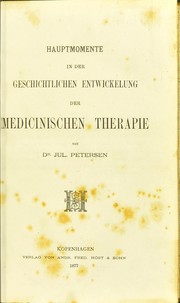 Cover of: Hauptmomente in der geschichtlichen Entwickelung der medizinische Therapie by Petersen, Julius