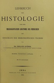 Cover of: Lehrbuch der Histologie und der mikroskopischen Anatomie des Menschen : mit Einschluss der mikroskopischen Technik