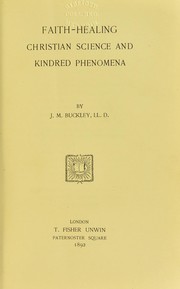 Cover of: Faith-healing, Christian Science and kindred phenomena