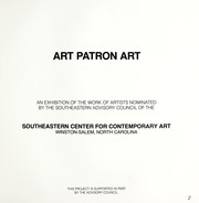 Cover of: Art patron art: an exhibition of the work of artists nominated by the Southeastern Advisory Council of the Southeastern Center for Contemporary Art, Winston-Salem, North Carolina