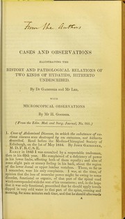 Cover of: Cases and observations illustrating the history and pathological relations of two kinds of hydatids, hitherto undescribed by Goodsir Henry D. S.