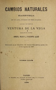 Cover of: Cambios naturales: zarzuela en un acto, dividido en tres cuadros, original y en verso