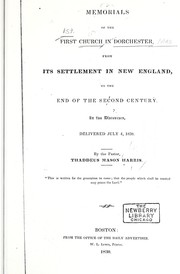 Cover of: Memorials of the First Church in Dorchester: from its settlement in New England, to the end of the second century : in two discourses, delivered July 4, 1830