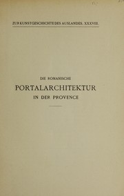 Die romanische Portalarchitektur in der Provence by Rudolf Bernoulli