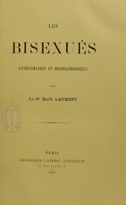 Les bisexu©♭s : gyn©♭comastes et hermaphrodites by Emile Laurent