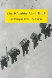 Cover of: The Klondike Gold Rush: Photographs from 1896-1899