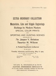 Cover of: Extra ordinary collection of mezzotinto, line and stipple engravings: etchings by Modern Masters, special color prints, and sporting and hunting scenes