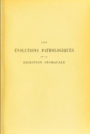 Cover of: Les ©♭volutions pathologiques de la digestion stomacale by Georges Hayem