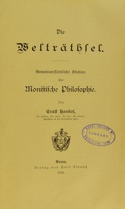 Cover of: Die Weltr©Þthsel : gemeinverst©Þndliche Studien uber monistische Philosophie by Ernst Haeckel