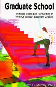 Cover of: Graduate School: Winning Strategies for Getting in With or Without Excellent Grades