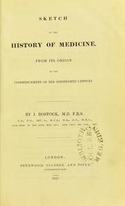 Cover of: Sketch of the history of medicine, from its origin to the commencement of the nineteenth century