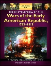 The Encyclopedia of the Wars of the Early American Republic, 1783-1812