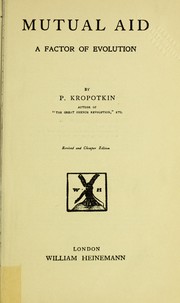 Cover of: Mutual aid, a factor of evolution by by P. Kropotkin