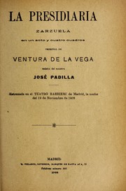 Cover of: La presidiaria: zarzuela en un acto y cuatro cuadros