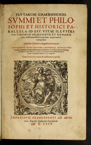 Cover of: Plvtarchi Chaeronensis Svmmi et philosophi et historici parallela: id est, vitae illvstrivm vivorvm Graecorvm et Romanorum