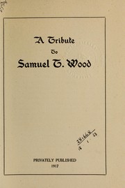 Cover of: A Tribute to Samuel T. Wood by Hammond, Melvin Ormond