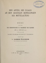 Der Anteil des Elsass an den geistigen Bewegungen des Mittelalters by Baeumker, Clemens