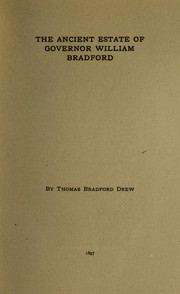 The ancient estate of Governor William Bradford by Thomas Bradford Drew