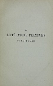 Cover of: La littérature française au Moyen âge (XIe-XIVe siècle)