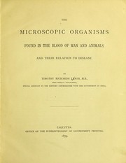Cover of: The microscopic organisms found in the blood of man and animals and their relation to disease