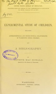 Cover of: Experimental study of children : including anthropometrical and psycho-physical measurements of Washington school children, and a bibliography by United States. Bureau of Education