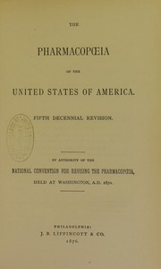Cover of: The pharmacopoeia of the United States of America | National Convention for Revising the Pharmacopoeia