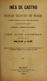 Cover of: Ine s de Castro, o, Reinar despue s de morir: comedia famosa