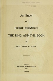 Cover of: An essay on Robert Browning's The ring and the book by Charles Wesley Hodell