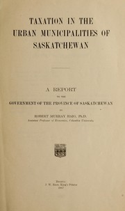 Cover of: Taxation in the urban municipalities of Saskatchewan.