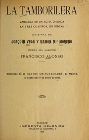 Cover of: La tamborilera: zarzuela en un acto, dividida en tres cuadros, en prosa