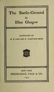 Cover of: The battle-ground by Ellen Anderson Gholson Glasgow
