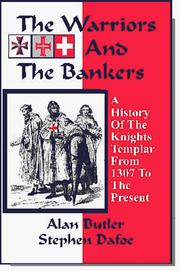 Cover of: The warriors and the bankers: a history of the Knights Templar from 1307 to the present