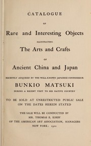 Cover of: Rare and interesting objects illustrating the arts and crafts of ancient China and Japan