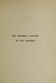 Cover of: The Brussels gallery of old masters: reproductions of 174 pictures of various schools