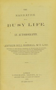 Cover of: The narrative of a busy life. by Arthur Hill Hassall