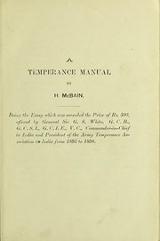Cover of: A temperance manual: being the essay which was awarded the prize of Rs.500 offered by General Sir G.S. Wehite ...