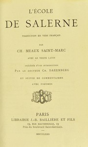 L'©cole de Salerne : traduction en vers fran©ʹais by Charles Daremberg, Charles Meaux Saint-Marc