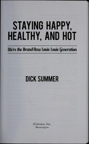 Cover of: Staying happy, healthy, and hot by Dick Summer