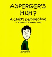 Cover of: Asperger's Huh? A Child's Perspective by Rosina Schnurr, John Strachan, Rosina G. Schnurr