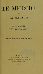 Cover of: Le microbe et la maladie