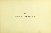The book of almanacs, with and index by which the almanac may be found for every year up to A.D. 2000. With means of finding the day of any new or full moon from B.C. 2000 to A.D. 2000 by Augustus De Morgan