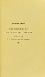 Cover of: Ralph Waldo Emerson, John Lothrop Motley | Oliver Wendell Holmes, Sr.