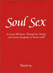 Cover of: Soul Sex: A Sexual Adventure through the Chakras with Erotic Escapades in Exotic Lands