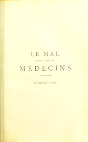 Cover of: Le mal qu'on a dit des m©♭decins. Premiere serie; Auteurs grecs et latins by Gustave Joseph Witkowski