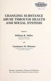 Cover of: Changing substance abuse through health and social systems by International Conference on Treatment of Addictive Behaviors (9th 2000 Cape Town, South Africa)