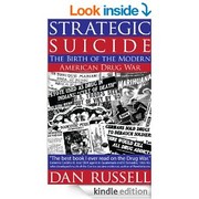 Cover of: Strategic Suicide: The Birth of the Modern American Drug War (The History of the Drug War Book 2)