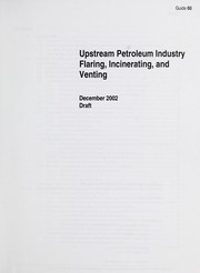 Cover of: Upstream petroleum industry flaring, incinerating, and venting